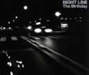 【中古】 NIGHT LINE/The Birthday