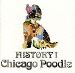 【中古】 HISTORY　I（初回限定盤）（2CD）（DVD付）／Chicago　Poodle