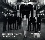 【中古】 movin’／ザ・クワイエット・ナイツ・オーケストラ