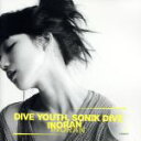 【中古】 Dive　youth，Sonik　dive／INORAN（LUNA　SEA）