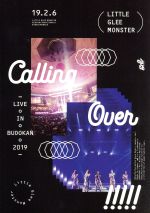 【中古】 Little　Glee　Monster　Live　in　BUDOKAN　2019～Calling　Over！！！！！／Little　Glee　Monster