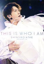【中古】 Anniversary　Live『THIS　IS　WHO　I　AM』／SHINJIRO　ATAE／與真司郎（from　AAA）