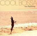 【中古】 COOL BOSSA−new beginning/(オムニバス)