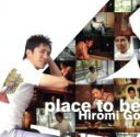 【中古】 place　to　be／郷ひろみ