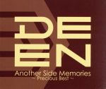 【中古】 Another　Side　Memories～Precious　Best～（初回限定盤）（DVD付）／DEEN