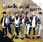 【中古】 Black　or　White（初回限定盤）（DVD付）／BUZZ−ER．