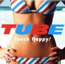 【中古】 Touch　Happy！／TUBE