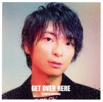 【中古】 GET　OVER　HERE（豪華盤）（