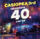 【中古】 CELEBRATE 40th Live CD(2Blu−spec CD2)/CASIOPEA 3rd