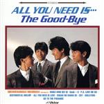 【中古】 ALL　YOU　NEED　IS…グッバイに夢中！＋9／THE　GOOD−BYE