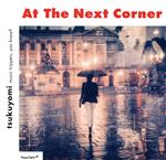 【中古】 At　the　Next　Corner／tsukuy