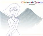 【中古】 ETERNAL　LOVE（CCCD） ＜CCCD＞／諫山実生