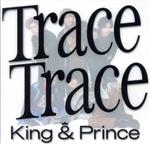 【中古】 TraceTrace（初回限定盤A）（DVD付）／King ＆ Prince