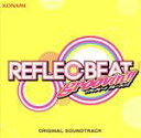 【中古】 REFLEC BEAT groovin’！！＋colette ORIGINAL SOUNDTRACK／（ゲーム ミュージック）