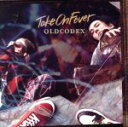 【中古】 Take　On　Fever（通常盤）／OLDCODEX