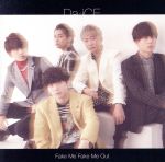 【中古】 Fake　Me　Fake　Me　Out（mu−moショップ限定盤）／Da−iCE 【中古】afb