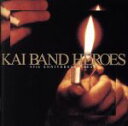 【中古】 KAI BAND HEROES−45th ANNIVERSARY BEST−(初回限定盤)(DVD付)/甲斐バンド