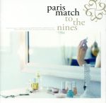 【中古】 to the nines／paris match