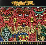 【中古】 カインドネス・オブ・ストレンジャーズ／テラ・スル