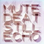 【中古】 スティル・エコー／MUTE　BEAT