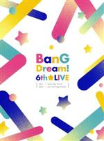 【中古】 BanG　Dream！　6th☆LIVE（Blu－ray　Disc）／（ゲーム・ミュージック）,RAISE　A　SUILEN,Roselia,ハロー、ハッピーワールド！,Poppin’Party