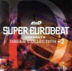 【中古】 SUPER　EUROBEAT　presents　頭文字［イニシャル］D　Dream　Collection　Vol．2／（オムニバス）,デイヴ・ロジャース,ジャッキー・オー,マルコ・ポーロ,フルヴィア・クーペ,デヴィッド・ローパ,ゴー・