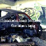 【中古】 The　Idiot’s　Song／Malcolm　