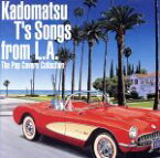 【中古】 Kadomatsu　T’s　Songs　from　L．A．　The　Pop　Covers　Collection／角松敏生,（オムニバス）,ジェイソン・シェフ,ジョセフ・ウィリアムズ,バジー・フェイトン,ミッキー・トーマス,トミー・ファ