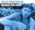 【中古】 HOLIDAY　FOR　PANS　COMPREHENSIVE　BRAND　NEW　EDITION／ジャコ・パストリアス