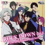 【中古】 ツキプロ ツキウタ。シリーズ：「VAZZROCK」ユニットソング（4）「ROCK DOWN vol．2 －The adventure begins here．－」／ROCK DOWN