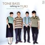 【中古】 TONE　BASS　talking　to　YUKI／刀祢直和・片岡ゆき（cb、arr／p）,水上ダンヒル洋（ds）,飯田一馬（ds） 【中古】afb