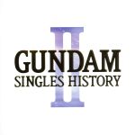 【中古】 GUNDAM　SINGLES　HISTORY　II／（機動戦士ガンダムシリーズ）,椎名恵,森口博子,川添智久,RD,鵜島仁文,大山修司,天野由梨