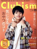 【中古】 Clubism(11　NOVEMBER　2019　No．462) 月刊誌／金沢倶楽部