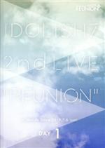 【中古】 アイドリッシュセブン　2nd　LIVE「REUNION」DVD　DAY　1／IDOLiSH7／TRIGGER／Re：vale／ZOOL