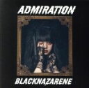 【中古】 ADMIRATION(村田実果子盤)/BLACKNAZARENE(2)