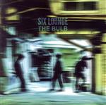 【中古】 THE　BULB（通常盤）／SIX　LOUNGE