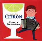 【中古】 CITRON（＋2）／桑山哲也（acc）,黒木千波留（p）,永塚博之（b）,山田智之（perc）,大貫祐一郎（p）,ジャンボ小野（b）,ミルトン冨田（ds）