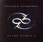 【中古】 BLACK　ALBUM　2／黒沢ダイスケ