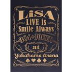 【中古】 LiVE　is　Smile　Always～364＋JOKER～　at　YOKOHAMA　ARENA（完全生産限定版）（Blu－ray　Disc）／LiSA