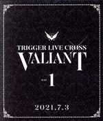 【中古】 アイドリッシュセブン TRIGGER LIVE CROSS “VALIANT”（DAY1）（Blu－ray Disc）／TRIGGER