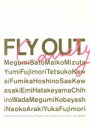 【中古】 FLY OUT/佐藤めぐみ,水田真依子,川崎紗恵,河合徹子,藤森由美