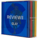  REVIEW　II　－BEST　OF　GLAY－／GLAY