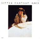 【中古】 LITTLE FANTASY(紙ジャケット仕様)/尾崎亜美