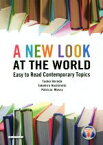 【中古】 A　New　Look　at　the　World：Easy　to　Read　Contemporary　Topics 英語リーディング入門新たな世界を開く15章／原田祐貨(著者),橋本健広(著者),パトリシア・マッシー(著者)