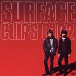  SURFACE　CLIPS　0102／SURFACE