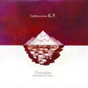 【中古】 Dreamtime From Dusk Till Dawn/Calm presents K.F.