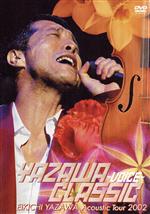 yÁz YAZAWA@CLASSIC`VOICE`EIKICHI@YAZAWA@Acoustic@Tour@2002^ig