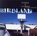 【中古】 BIRDLAND（ステレオ＆マルチチャンネル）（SACD） ＜SACD＞／M．Sasaji　＆　L．A．Allstars