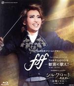 【中古】 fff－フォルティッシッシモ－／シルクロード～盗賊と宝石～（Blu－ray Disc）／宝塚歌劇団雪組,宝塚歌劇団