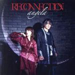 【中古】 RECONNECTION（期間限定盤）／angela